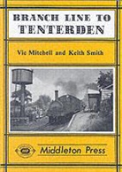 Vic Mitchell, Vic Smith Mitchell, Keith Smith - Branch Line to Tenterden