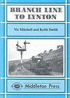 Vic Mitchell, Vic Smith Mitchell, Keith Smith - Branch Line to Lynton