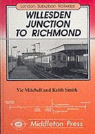 Vic Mitchell, Vic Smith Mitchell, Keith Smith - Willesden Junction to Richmond