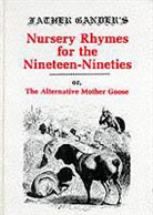 Per Gander - Father Gander s Nursery Rhymes for the Nineteen Nineties Or the
