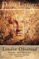 Doris Lessing - London Observed