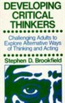 Brookfield, Stephen Brookfield - Developing Critical Thinkers