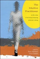 Atkinson, Terry Atkinson, Terry Atkinson, Guy Claxton - Intuitive Practitioner