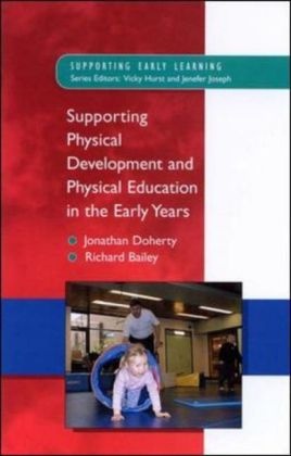 Richard Bailey, Doherty, Jonathan Doherty, Jonathan Bailey Doherty - Supporting Physical Development in the Early Years Year