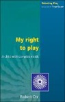 Orr, Robert Orr - My Right to Play