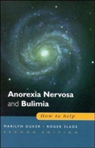 Duker, Marilyn Duker, Marilyn Slade Duker, Roger Slade - Anorexia Nervosa and Bulimia