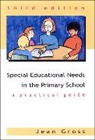 Gross, Jean Gross - Special Educational Needs in the Primary School