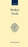 J. Saward, John Saward, Saward John - Perfect Fools
