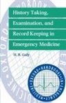 Guly, H. R. Guly, H. R. (Consultant in Emergency Medicine Guly, H.r. Guly, Henry R. Guly - History Taking, Examination, and Record Keeping in Emergency Medicine