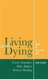 Mary Baines, Baines Mary, Robert Dunlop, Robert J. Dunlop, Cicely Saunders, Cicely M. Saunders... - Living With Dying