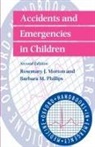 Phillips Morton, Rosemary Morton, Rosemary J. Morton, Rosemary J. (Consultant in Accident and Em Morton, Rosemary J. Phillips Morton, Barbara Phillips... - Accidents and Emergencies in Children