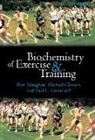Michael Gleeson, Michael (Professor of Exercise Biochemistry) Gleeson, Gleeson Michael, Paul L. Greenhaff, Paul L. (Lecturer) Greenhaff, Greenhaff Paul L.... - Biochemistry of Exercise and Training