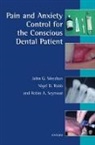 J.G. Meechan, J.g. Robb Meechan, John Meechan, John G. Meechan, John G. (Lecturer in Oral Surgery Meechan, Robb Seymour Meechan... - Pain and Anxiety Control for the Conscious Dental Patient