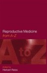 Peter R. Brinsden, H. E. Reiss, H.e. Reiss, Herbert Reiß, H. E. Reiss, H.e. Reiss - Reproductive Medicine