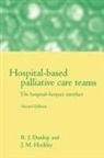 R. J. Dunlop, R. J. (Medical Director Dunlop, R.j. Hockley Dunlop, Robert J. Dunlop, J. M. Hockley, R. J. Dunlop... - Hospital-Based Palliative Care Teams