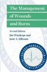 June Edhouse, June A. Edhouse, Edhouse June, Jim Wardrope, Jim (Consultant in A&amp;e Medicine) Edhouse Wardrope, Jim Smith Wardrope... - Management of Wounds and Burns