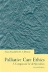 R. S. Downie, Robin Downie, Downie Robin, Fiona Randall, Fiona (Consultant in Palliative Medicine Randall, Fiona Downie Randall... - Palliative Care Ethics
