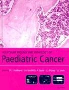 Catherine Burchill Cullinane, Catherine J. Cullinane, Catherine J. (Department of Pathology Cullinane, Catherine J. Burchill Cullinane, Jeremy A. Squire, Susan Burchill... - Molecular Biology and Pathology of Paediatric Cancer
