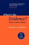 the Late William A. (Formerly Professor Silverman, William Silverman, William A. Silverman, William A. Sackett Silverman - Where''s the Evidence?