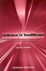 Jonathan Shepherd, Jonathan (Professor of Oral and Maxillof Shepherd, Jonathan Shepherd, Jonathan (Professor of Oral and Maxillofacial Surgery Shepherd, Shepherd Jonathan - Violence in Health Care