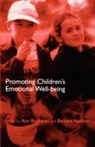 Ann (Department of Applied Social Studie Buchanan, Ann Hudson Buchanan, Ann Buchanan, Buchanan Ann, Barbara Hudson, Barbara L. Hudson... - Promoting Children''s Emotional Well-Being