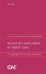 M. F. Drummond, Michael Drummond, Michael (Director and Professor of Healt Drummond, Michael Mcguire Drummond, Alistair McGuire, Michael Drummond... - Economic Evaluation in Health Care