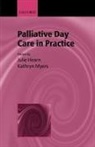 Julie Myers Hearn, Julie Hearns, Kathryn Myers, Julie Hearn, Kathryn Myers, Myers Kathryn - Palliative Day Care in Practice