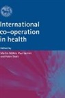 Mckee, Martin (Professor of European Public Health Mckee, Martin Garner Mckee, Paul Garner, Paul (Professor of International Health Garner, Martin McKee... - International Co-Operation and Health