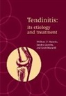 Sandra Curwin, Curwin Sandra, Scott Mandel, Scott Mandell, Mandell Scott, William Stanish... - Tendinitis: Its Etiology and Treatment