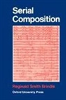 Reginald Smith Brindle - Serial Composition