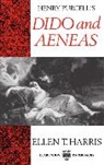 Ellen T. Harris, Ellen T. (Chairman of the Music Department Harris, Ellen T. (Chairman of the Music Department and Professor of Music Harris - Henry Purcell''s Dido and Aeneas