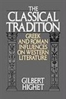 Gilbert Highet - Classical Tradition