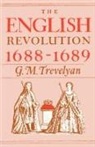 G M Trevelyan, G. M. Trevelyan, George Macaulay Trevelyan - English Revolution 1688-1689