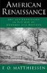 F. O. Matthiessen, Francis O. Matthiessen, MATTHIESSEN F. O - American Renaissance