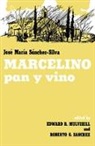 Jos Maria S. Nchez-Silva, Jose Maria Sanchez-Silva, Edward R. Mulvihill, Roberto Sanchez - Marcelino Pan Y Vino