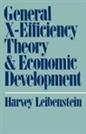 Harvey Leibenstein - General X-Efficiency Theory and Economic Development