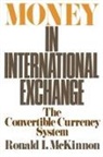 Ronald I. McKinnon, Ronald I. (Professor of Economics Mckinnon, McKinnon Ronald I. - Money in International Exchange