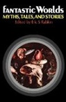 Eric S. Rabkin, Eric S Rabkin, Eric S. Rabkin - Fantastic Worlds