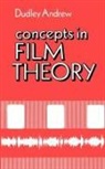 Dudley Andrew, J. D. Andrew, J. Dudley Andrew, J.dudley Andrew, James Dudley Andrew - Concepts in Film Theory