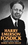 Robert Moats Miller - Harry Emerson Fosdick