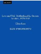 Ellen Ross, Ellen (Professor Ross, Ross Ellen - Love and Toil