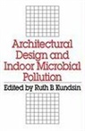 American Society for Microbiology, Ruth B. Kundsin, Ruth B. (Associate Professor of Microbiol Kundsin, Ruth B. Kundsin, Ruth B. (Associate Professor of Microbiology Kundsin, Kundsin Ruth B. - Architectural Design and Indoor Microbial Pollution