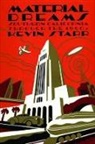 Kevin Starr, Kevin (Professor of History Starr - Material Dreams