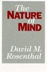 Davdi M. Rosenthal, David M. Rosenthal, Rosenthal, David M. Rosenthal - Nature of Mind