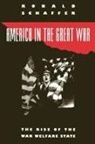 Ronald Schaffer, Ronald (Professor of History Schaffer - America in the Great War