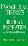 Kern Robert Trembath, Kern Robert (Assistant Professor of Theo Trembath, Trembath Kern Robert - Evangelical Theories of Biblical Inspiration