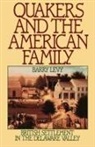 Barry Levy - Quakers and the American Family