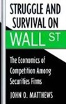John O. Matthews, John O. (Professor of Economics Matthews, Matthews John O. - Struggle and Survival on Wall Street