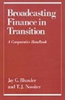 Jay G. Nossiter Blumler, Jay G. Blumler, Jay G. (Professor of Journalism Blumler, T. J. Nossiter, T. J. (Professor of Government Nossiter, T.J. Nossiter - Broadcasting Finance in Transition