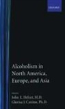 Glorisa J. Canino, Jhohn Helzer, John E. Helzer, John E. (Professor and Chairman Helzer, John E. M. D. Helzer, Glorisa J. Canino... - Alcoholism in North America, Europe, and Asia